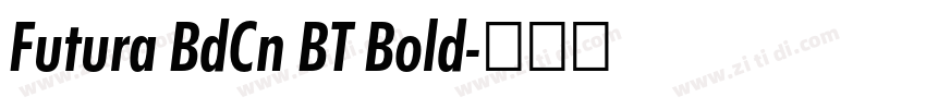 Futura BdCn BT Bold字体转换